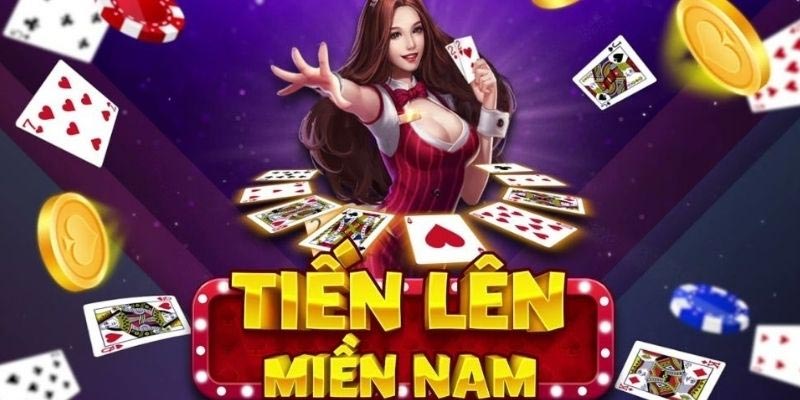 Luật chơi tiến lên miền nam cơ bản