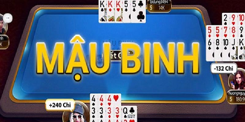 Mẹo chơi mậu binh hiệu quả cho người mới
