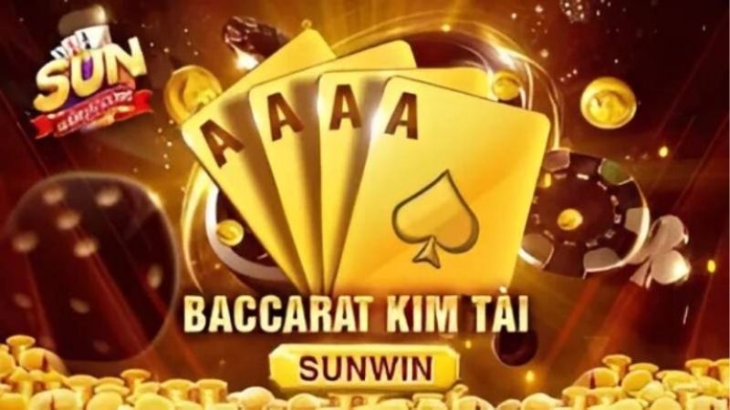 Baccarat Kim Tài Sunwin: Game Bài Đổi Thưởng Hấp Dẫn Không Thể Bỏ Lỡ