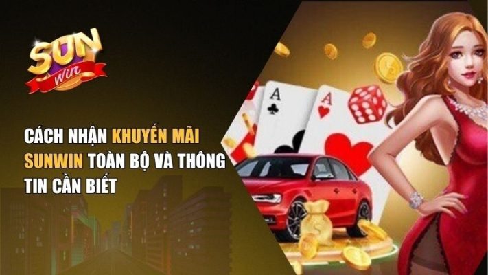Khuyến Mãi Game Bài Đổi Thưởng Sunwin