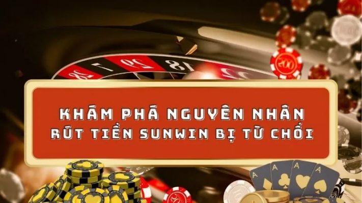 Hướng Dẫn Rút Tiền Sunwin Nhanh Gọn Và An Toàn Cho Tân Thủ
